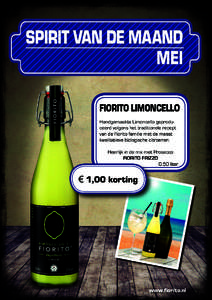 spirit van de maand mei fiorito limoncello Handgemaakte Limoncello geproduceerd volgens het traditionele recept van de Fiorito familie met de meest kwalitatieve biologische citroenen.