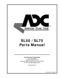 SL50 / SL75 Parts Manual American Dryer Corporation 88 Currant Road Fall River, MA[removed]