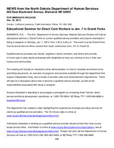 NEWS from the North Dakota Department of Human Services 600 East Boulevard Avenue, Bismarck ND[removed]FOR IMMEDIATE RELEASE Dec. 20, 2012 Contact: LuWanna Lawrence, Public Information Officer, [removed]