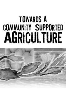 Food politics / Sustainable food system / Sustainable agriculture / Agricultural economics / Urban agriculture / Food systems / Food security / Community-supported agriculture / Local food / Agriculture / Environment / Food and drink