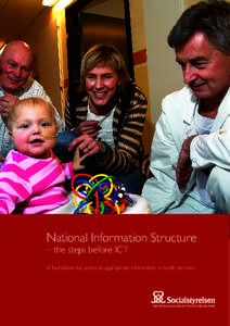 National Information Structure – the steps before ICT A foundation for access to appropriate information in health services  National Information Structure