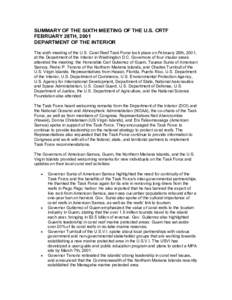 SUMMARY OF THE SIXTH MEETING OF THE U.S. CRTF FEBRUARY 28TH, 2001 DEPARTMENT OF THE INTERIOR The sixth meeting of the U.S. Coral Reef Task Force took place on February 28th, 2001, at the Department of the Interior in Was