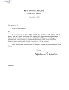 December 4, 2000  The Speaker of the House of Representatives Sir: In accordance with provisions of P.L[removed], P.L[removed], P.L[removed], P.L[removed],
