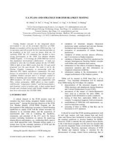 U.S. PLANS AND STRATEGY FOR ITER BLANKET TESTING M. Abdou1, D. Sze2, C. Wong3, M. Sawan4, A. Ying1, N. B. Morley1, S. Malang5 1 UCLA Fusion Engineering Sciences, Los Angeles, CA,  UCSD Advanced Energ