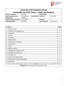 University of Birmingham School Acceptable Use of ICT Policy – Pupils and Students Review Frequency Governing Committee Responsible Governor Approval (date)