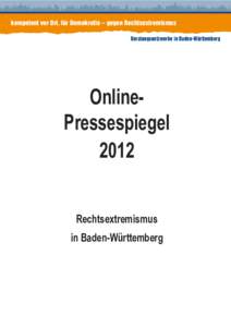 kompetent vor Ort. für Demokratie – gegen Rechtsextremismus Beratungsnetzwerke in Baden-Württemberg OnlinePressespiegel 2012 Rechtsextremismus