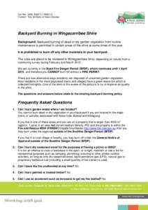 Our Ref: 5456, , Contact: Troy McGlynn or Karen Guymer Backyard Burning in Wingecarribee Shire Background: Backyard burning of dead or dry garden vegetation from routine maintenance is permitted in certa
