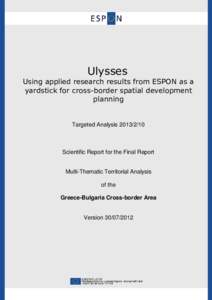 Ulysses Using applied research results from ESPON as a yardstick for cross-border spatial development planning  Targeted Analysis[removed]