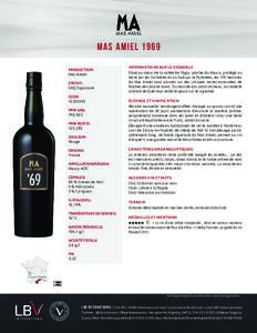 M a s A miel 1969 PRODUCTEUR: Mas Amiel STATUT: SAQ Signature CODE: