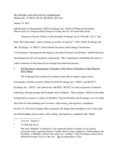 SECURITIES AND EXCHANGE COMMISSION (Release No[removed]; File No. SR-EDGA[removed]January 15, 2015 Self-Regulatory Organizations; EDGA Exchange, Inc.; Notice of Filing and Immediate Effectiveness of a Proposed Rule Cha