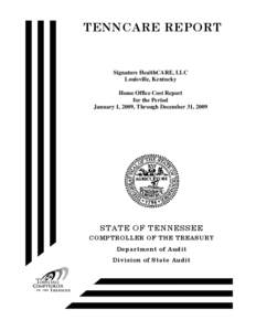 TENNCARE REPORT  Signature HealthCARE, LLC Louisville, Kentucky Home Office Cost Report for the Period