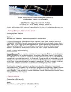 SSEP Mission 6 to ISS Selected Flight Experiments Communities, Teams, and Abstracts SSEP Yankee Clipper Experiments Payload Launching on Orb-3, MARS, Wallops Island, VA Contact: Jeff Goldstein, SSEP National Program Dire