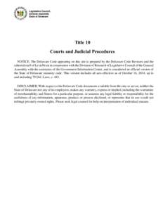 Legislative Council, General Assembly State of Delaware Title 10 Courts and Judicial Procedures