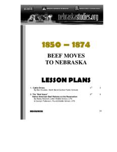 1850 – 1874 BEEF MOVES TO NEBRASKA LESSON PLANS 1. Cattle Drives