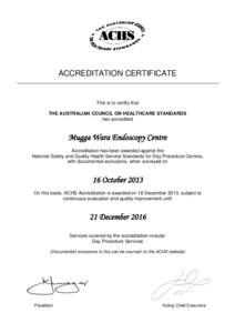 ACCREDITATION CERTIFICATE  This is to certify that THE AUSTRALIAN COUNCIL ON HEALTHCARE STANDARDS has accredited