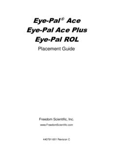 Eye-Pal Ace Eye-Pal Ace Plus Eye-Pal ROL ®  Placement Guide