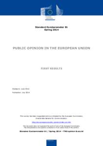 Standard Eurobarometer 81 Spring 2014 PUBLIC OPINION IN THE EUROPEAN UNION  FIRST RESULTS