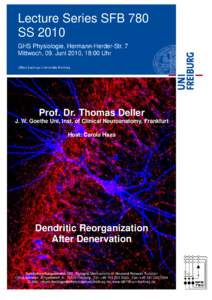 Lecture Series SFB 780 SS 2010 GHS Physiologie, Hermann-Herder-Str. 7 Mittwoch, 09. Juni 2010, 18:00 Uhr Albert-Ludwigs-Universität Freiburg