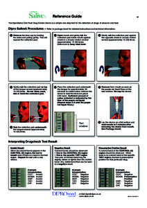 Reference Guide  GB The DiproSalive Oral Fluid Drug Screen Device is a simple one-step test for the detection of drugs of abuse in oral fluid.