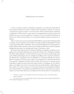 L’Amérique latine nous réunissait,  ses rites, ses mythes, ses folies, son indianité et sa négritude, ces souvenirs des années fastes du boom argentin du début du XXe siècle et ce Buenos-Aires cosmopolite et bor