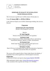 EUROPEAN COMMISSION LEGAL SERVICE Legal Revisers Group SEMINARS ON QUALITY OF LEGISLATION: VIEWS FROM SLOVENIA