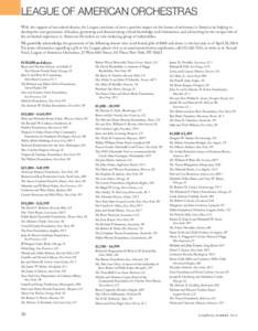 LEAGUE OF AMERICAN ORCHESTRAS With the support of our valued donors, the League continues to have a positive impact on the future of orchestras in America by helping to develop the next generation of leaders, generating 