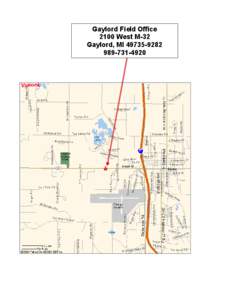 Gaylord Field Office 2100 West M-32 Gaylord, MI[removed][removed]  