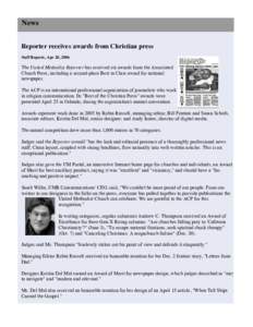 News Reporter receives awards from Christian press Staff Reports, Apr 28, 2006 The United Methodist Reporter has received six awards from the Associated Church Press, including a second-place Best in Class award for nati