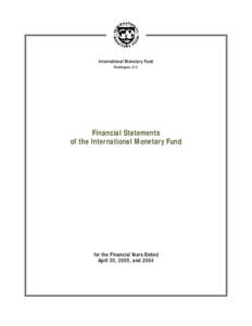 Financial Statements of the International Monetary Fund for the Financial Year ended April 30, 2005