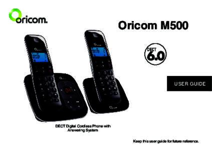 Oricom M500  USER GUIDE DECT Digital Cordless Phone with Answering System