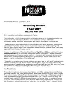For Immediate Release: December 3, 2014  Introducing the New FACTORY THEATRE WITH GRIT