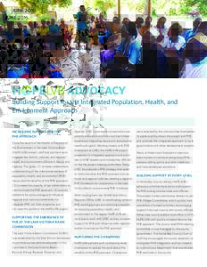 JUNEADVOCACY Building Support for the Integrated Population, Health, and Environment Approach INCREASING SUPPORT FOR THE