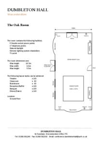 DUMBLETON HALL Worcestershire The Oak Room The room contains the following facilities: 5 Double socket power points