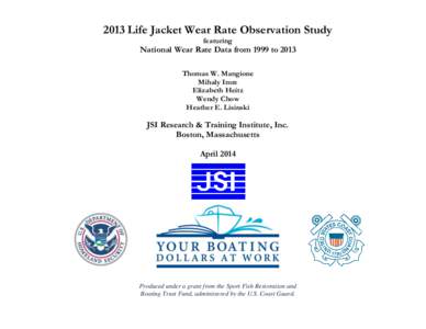 2013 Life Jacket Wear Rate Observation Study featuring National Wear Rate Data from 1999 to 2013 Thomas W. Mangione Mihaly Imre