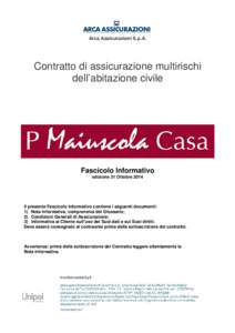 Arca Assicurazioni S.p.A.  Contratto di assicurazione multirischi dell’abitazione civile  Fascicolo Informativo