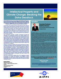 Intellectual Property and Climate Change: Breaking the Doha Deadlock A Free Public Seminar presented by the Intellectual Property Research Institute of Australia (IPRIA) in association with the International Association 