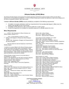 Africana Studies (AFRO) Minor The Africana Studies Program encompasses the scholarly exploration of the life and culture of people of Africa and the African Diaspora from an interdisciplinary perspective. A minor in Afri