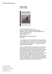 Malick Sidibé La vie en rose Title: Malick Sidibé. La vie en rose Texts by: Laura Incardona and Laura Serani Publisher: Silvana Editoriale, Cinisello Balsamo (MI)