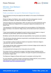 News Release Minister Zoe Bettison Minister for Ageing Wednesday, 25 February, 2015  Public consultation now open for Retirement Villages Act review