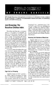 iSl@‘s founder discusses practical applications of citation data for information retrieval, analysis of the journal literature, and evaluation and assessments of research performance. His commentary appears each month 