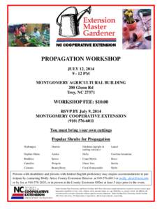 PROPAGATION WORKSHOP JULY 12, [removed]PM MONTGOMERY AGRICULTURAL BUILDING 200 Glenn Rd Troy, NC 27371