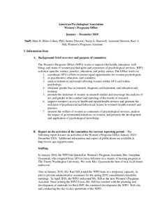 American Psychological Association Women’s Programs Office January – December 2010 Staff: Shari E. Miles-Cohen, PhD, Senior Director; Tanya L. Burrwell, Assistant Director; Kari A. Hill, Women’s Programs Assistant 