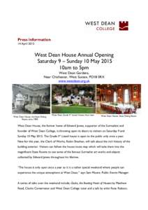 Press information 14 April 2015 West Dean House Annual Opening Saturday 9 – Sunday 10 May 2015 10am to 5pm