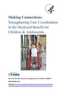 Making Connections: Strategies for Strengthening Care Coordination in the Medicaid Benefit for Children & Adolescents