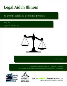 Legal Aid in Illinois  Selected Social and Economic Benefits MayUpdated July 17, 2012