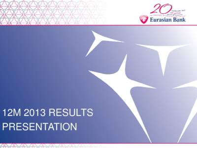 12M 2013 RESULTS PRESENTATION DISCLAIMER IMPORTANT: The information in this presentation may not be reproduced, redistributed, published or passed on to any other person, directly or indirectly, in whole or in part, for