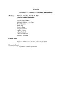 AGENDA COMMITTEE ON GOVERNMENTAL RELATIONS Meeting: 4:25 p.m., Tuesday, March 24, 2015 Glenn S. Dumke Auditorium