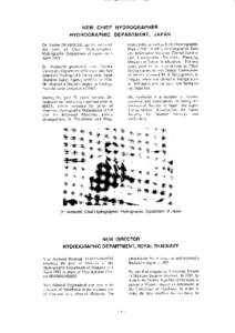 NEW CHIEF HYDROGRAPHER H Y D R O G R A P H I CD E P A R T M E N TJ.A P A N Dr . Iw a b u c h i g ra d u a te d fro m Tohoku University,Departmentof Science,and then joined the HydrographicDepartment,Japan