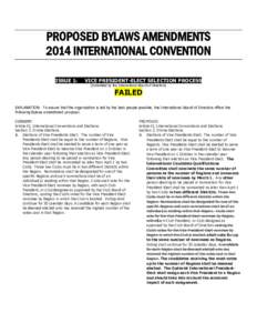 PROPOSED BYLAWS AMENDMENTS 2014 INTERNATIONAL CONVENTION ISSUE 1: VICE PRESIDENT-ELECT SELECTION PROCESS (Submitted by the International Board of Directors)