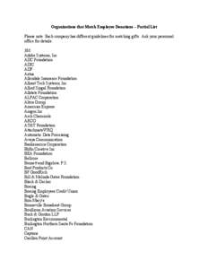 Organizations that Match Employee Donations – Partial List Please note: Each company has different guidelines for matching gifts. Ask your personnel office for details. 3M Adobe Systems, Inc ADC Foundation